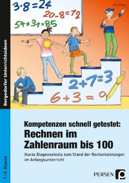 Kompetenzen schnell getestet: Rechnen ZR bis 100