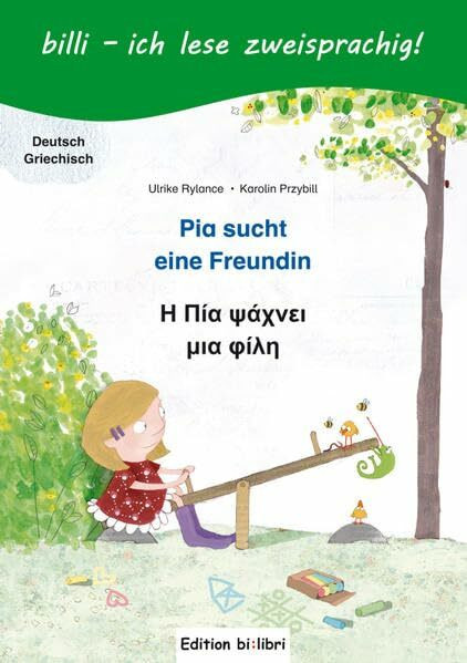 Pia sucht eine Freundin: Kinderbuch Deutsch-Griechisch mit Leserätsel