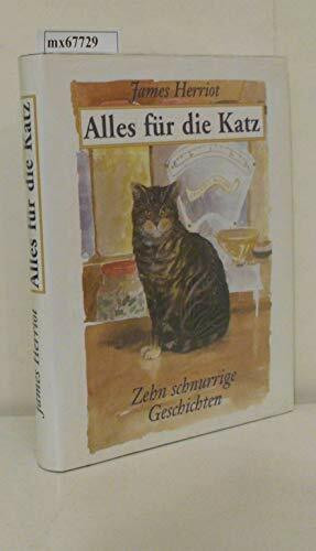 Alles für die Katz: Zehn schnurrige Geschichten