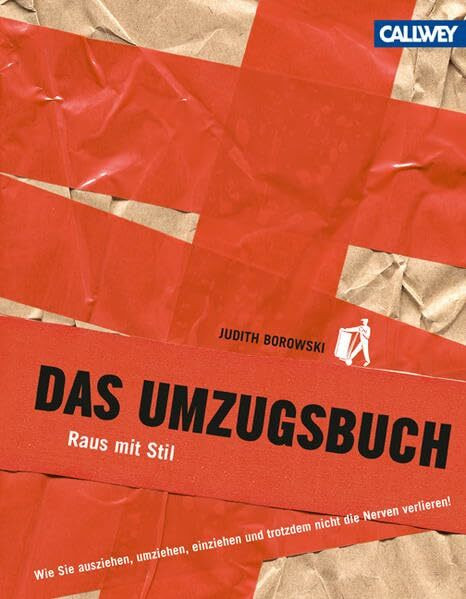 Das Umzugsbuch: Alles, was Sie schon immer übers Ausziehen, Umziehen, Einziehen wissen wollten, aber bisher nicht zu fragen wagten