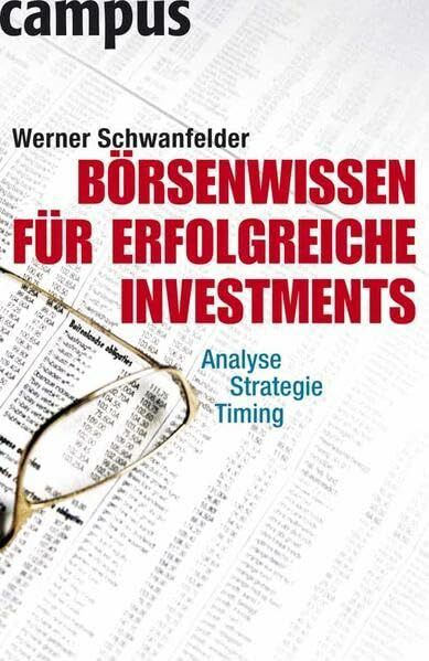Börsenwissen für erfolgreiche Investments: Analyse, Strategie, Timing