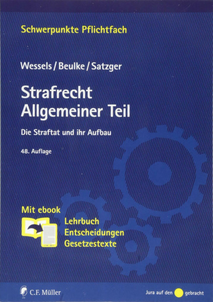 Strafrecht Allgemeiner Teil: Die Straftat und ihr Aufbau. Mit ebook: Lehrbuch, Entscheidungen, Gesetzestexte (Schwerpunkte Pflichtfach)