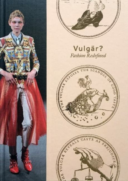 Vulgär? Fashion Redefined: Ausst. Barbican Centre, London 2016/17 | Winterpalais, Belvedere, Wien 2017