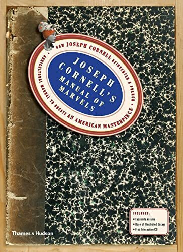 Joseph Cornells Manual of Marvels: How Joseph Cornell reinvented a French Agricultural Manual to create an American Masterpiece