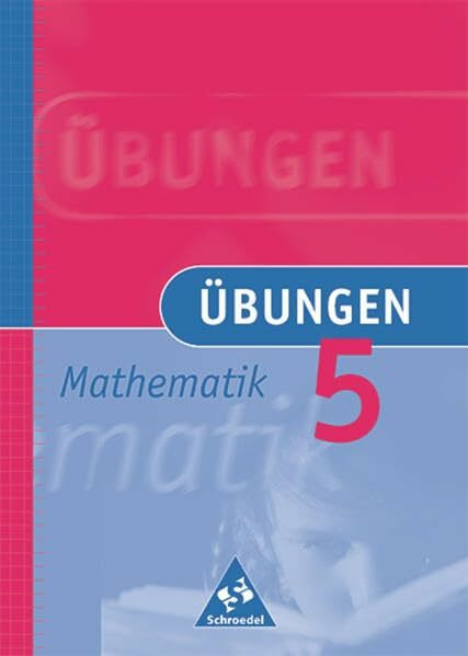 Übungen Mathematik - Ausgabe 2002 für die Sekundarstufe: Übungen 5