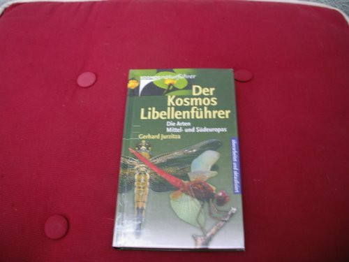 Der Kosmos Libellenführer: Die Arten Mittel- und Südeuropas