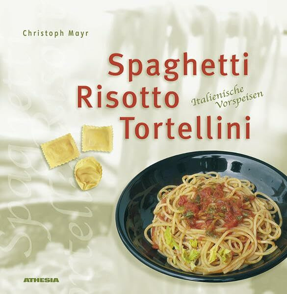 Spaghetti, Risotto & Tortellini