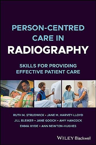 Person-centred Care in Radiography: Skills for Providing Effective Patient Care