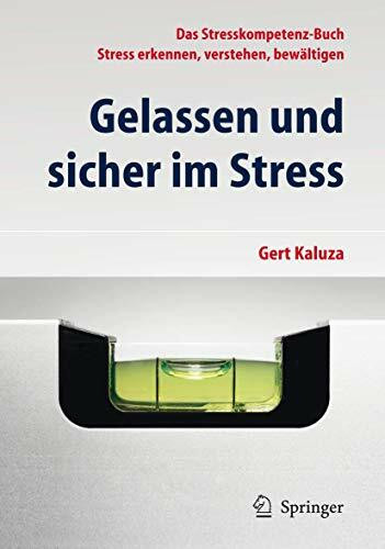 Gelassen und sicher im Stress: Das Stresskompetenz-Buch - Stress erkennen, verstehen, bewältigen