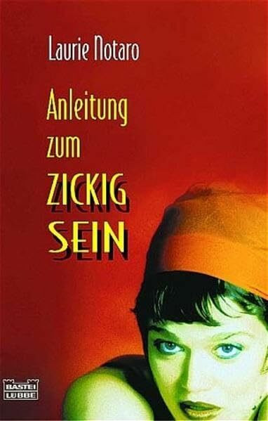 Anleitung zum Zickigsein (Allgemeine Reihe. Bastei Lübbe Taschenbücher)