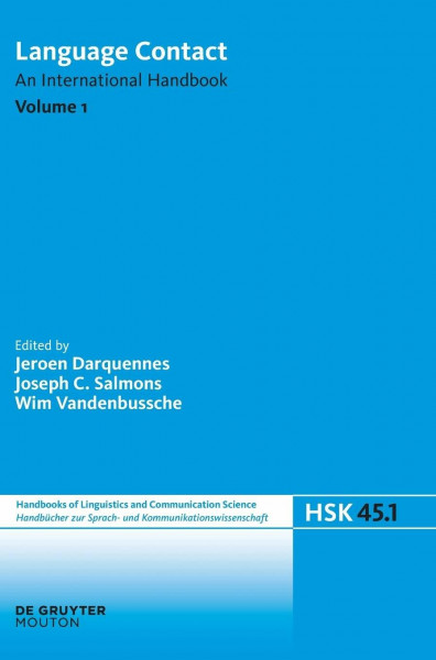 Language Contact. Volume 1 (Handbücher zur Sprach- und Kommunikationswissenschaft / Handbooks of Linguistics and Communication Science [HSK], 45/1, Band 1)