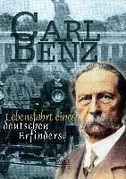 Carl Benz: Lebensfahrt eines deutschen Erfinders. Autobiographie