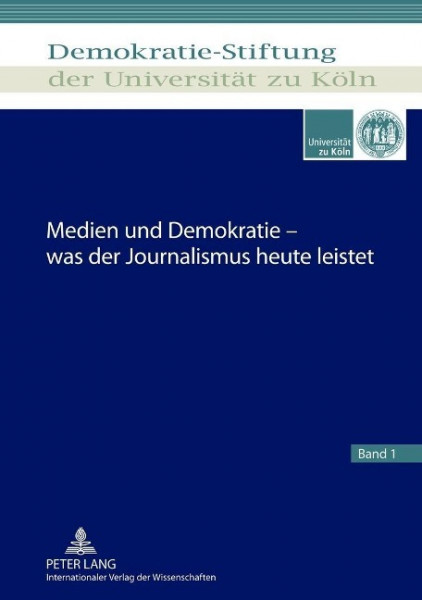 Medien und Demokratie - was der Journalismus heute leistet