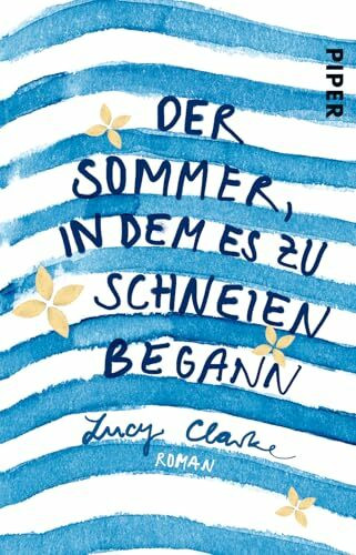 Der Sommer, in dem es zu schneien begann: Roman