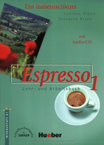 Espresso 1. Ein Italienischkurs / Espresso 1: Ein Italienischkurs / Lehr- und Arbeitsbuch mit integrierter Audio-CD – Schulbuchausgabe