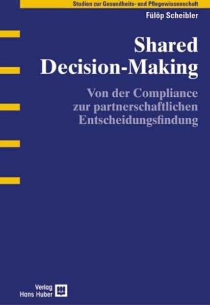 Shared Decision-Making: Von der Compliance zur partnerschaftlichen Entscheidungsfindung