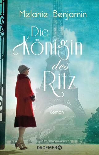 Die Königin des Ritz: Roman | Die wahre Geschichte eines Hotelier-Ehepaars über das Pariser Luxus-Hotel während der deutschen Besatzung