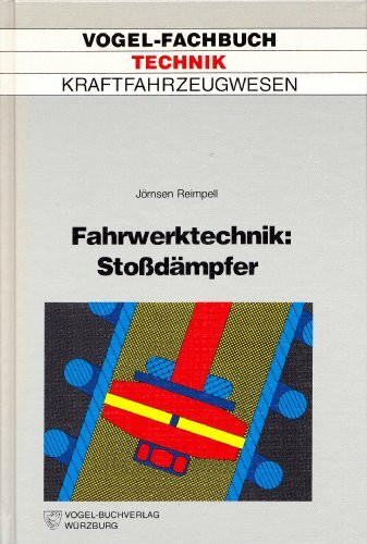 Fahrwerktechnik: Stoßdämpfer. Stoß- und Schwingungsdämpfer, Feder- und Dämpferbeine, Konstruktion und Einbau