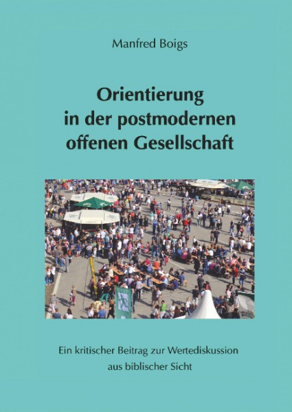 Orientierung in der postmodernen offenen Gesellschaft