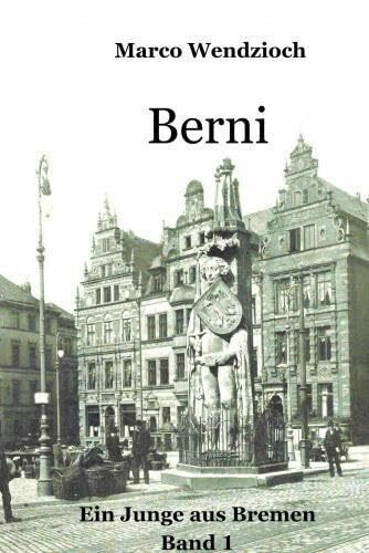 Berni: Ein Junge aus Bremen Band 1