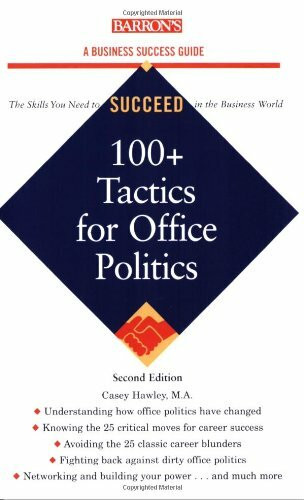 Barrons Educational Series 100+ Tactics For Office Politics (Barron's Business Success Series)