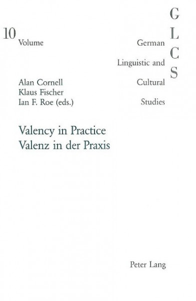 Valency in Practice. Valenz in der Praxis