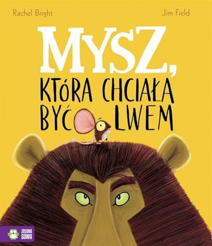 Mysz, ktora chciala byc lwem