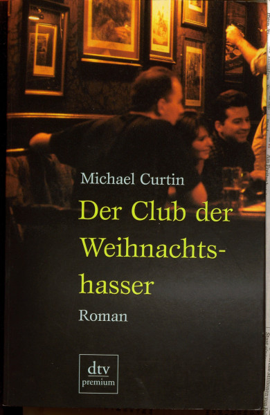 Der Club der Weihnachtshasser: Roman (dtv premium)