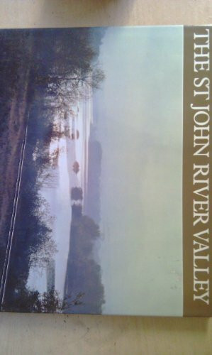 The St. John River Valley (Canadian Regional Pictoral S.)