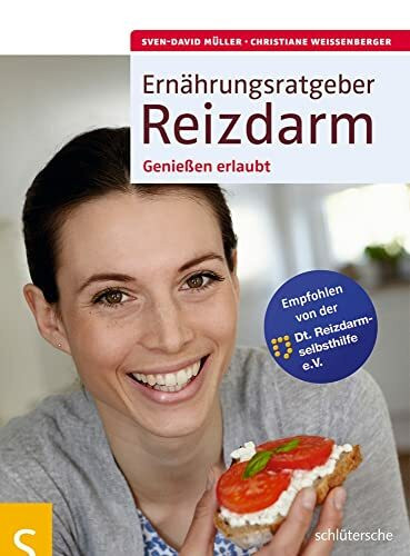 Ernährungsratgeber Reizdarm: Genießen erlaubt. Empfohlen von der Dt. Reizdarmselbsthilfe e.V.