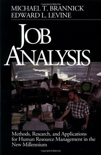 Job Analysis: Methods, Research, and Applications for Human Resource Management in the New Millenniu