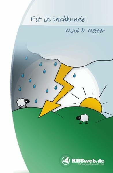 Fit in Sachkunde: Wind & Wetter: Lernsoftware für Kinder in der Grundschule: Lernsoftware für Kinder in der Grundschule. Für Windows 95/98/NT/Me/2000/XP