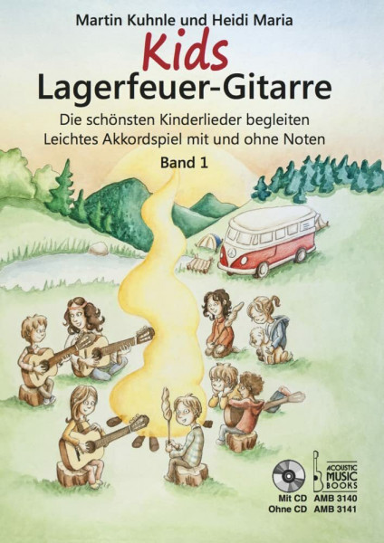 Kids Lagerfeuer-Gitarre. Ohne CD: Die schönsten Kinderlieder begleiten. Leichtes Akkordspiel mit und ohne Noten. Band 1