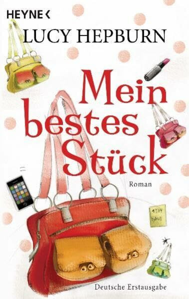 Mein bestes Stück: Roman: Roman. Deutsche Erstausgabe