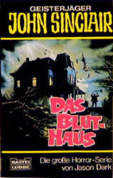 Das Bluthaus (John Sinclair. Bastei Lübbe Taschenbücher)