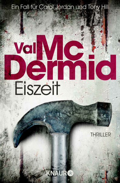 Eiszeit: Thriller | Spannung pur im Psychothriller von Bestseller-Autorin Val McDermid (Carol Jordan und Tony Hill, Band 8)