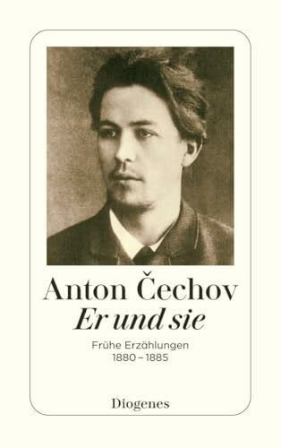 Er und sie: Frühe Erzählungen 1880-1885 (detebe)