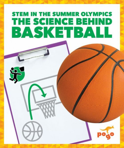 The Science Behind Basketball (STEM in the Summer Olympics)