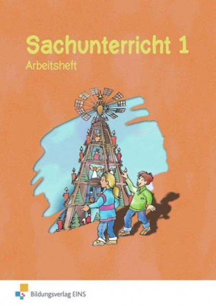 Sachunterricht 1. Arbeitsheft. Sachsen
