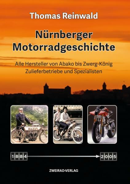 Nürnberger Motorradgeschichte: Alle Hersteller von Abako bis Zwergkönig Zulieferbetriebe und Spezialisten