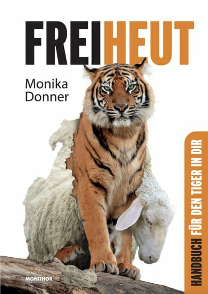 FREIHEUT: Handbuch für den Tiger in dir