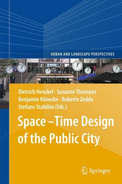 Space¿Time Design of the Public City