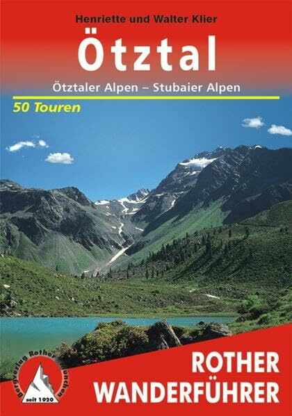 Ötztal: Ötztaler Alpen - Stubaier Alpen. 50 Touren (Rother Wanderführer)