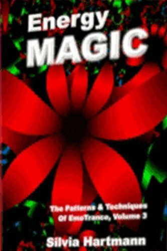 Energy Magic:: The Patterns and Techniques of EmoTrance