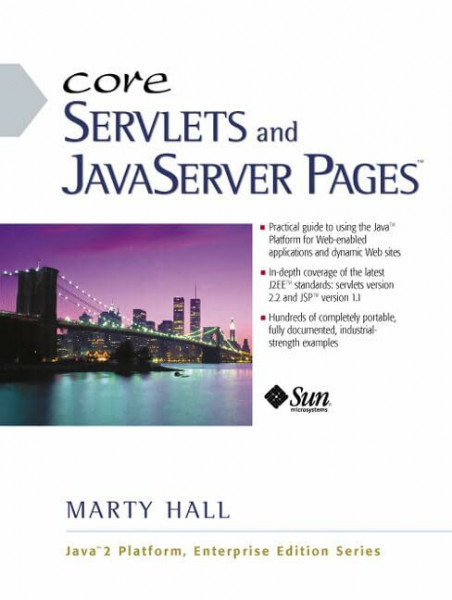 Core Servlets and JavaServer Pages (Java Sun Enterprise Series.)