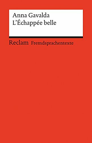 Reclam, Philipp, jun. GmbH, Verlag L'Échappée Belle, Französischer Text Mit Deutschen Worterklärungen (Reclams Universal-Bibliothek)