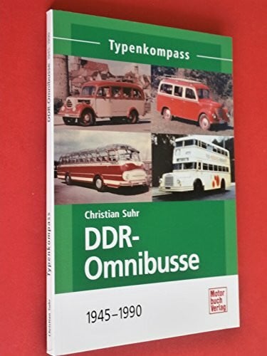DDR-Omnibusse: 1945-1990 (Typenkompass)