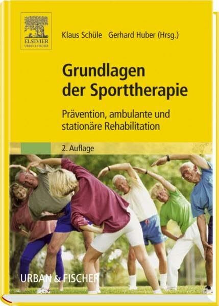 Grundlagen der Sporttherapie: Prävention, ambulante und stationäre Rehabilitation