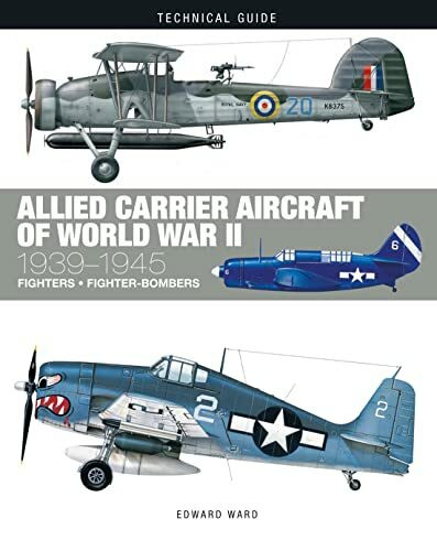 Allied Carrier Aircraft of World War II 1939-1945 (Technical Guides)