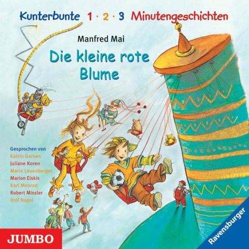 Kunterbunte 1-2-3 Minutengeschichten: Die kleine rote Blume